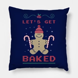 Let's Get baked Pillow