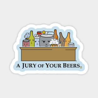 Jury of your Beers Magnet