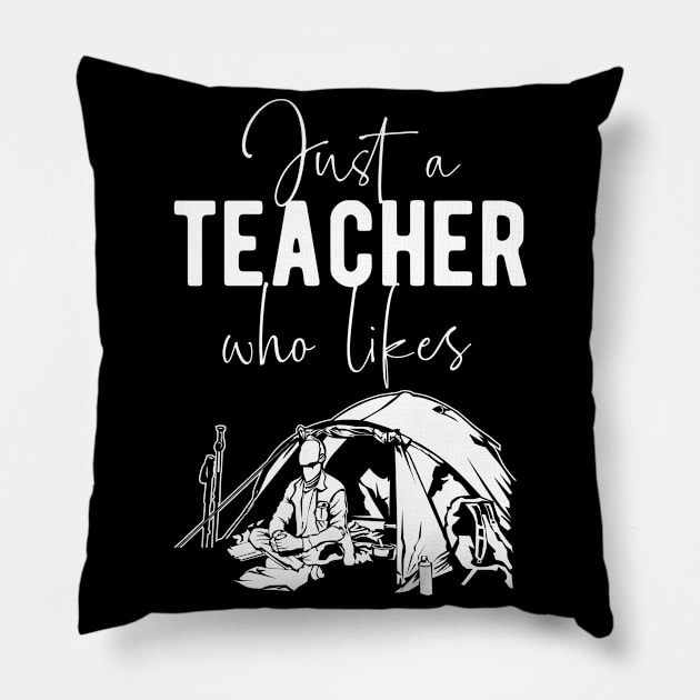 Teacher Camping Fan - Funny Camper Saying Pillow by BlueTodyArt