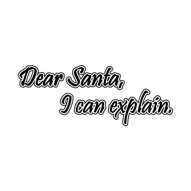 Dear Santa, I can explain. by nektarinchen