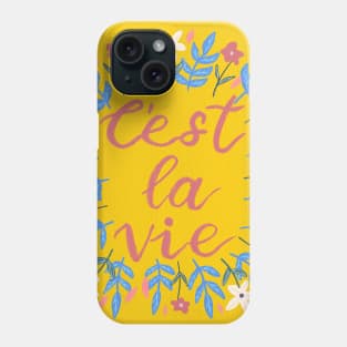 C'est La Vie Yellow | Floral Wreath | Quote Phone Case