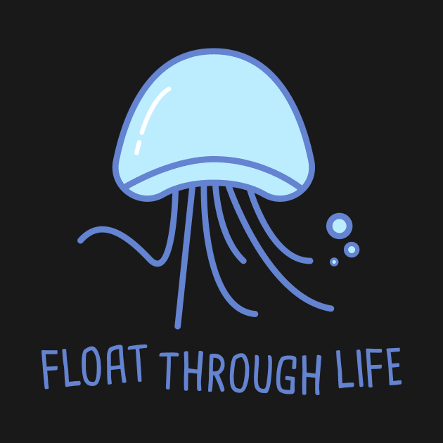 Jellyfish Float Through Life by MeatMan