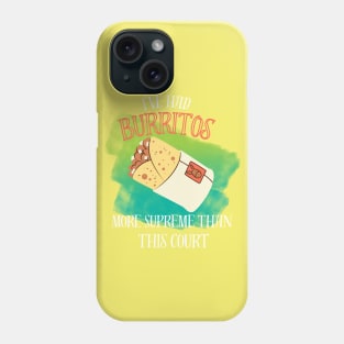 Burritos Supreme Phone Case