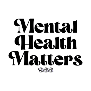 Mental Health Matters // 988 T-Shirt