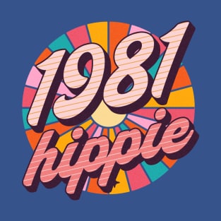 1981 Hippie - Born In 1981 - Christmas Gifts For Hippies T-Shirt