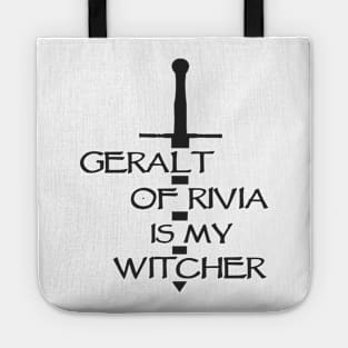 Witcher - Geralt of Rivia is my Witcher Tote