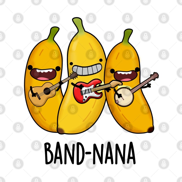 Band-nana Funny Fruit Banana Pun by punnybone