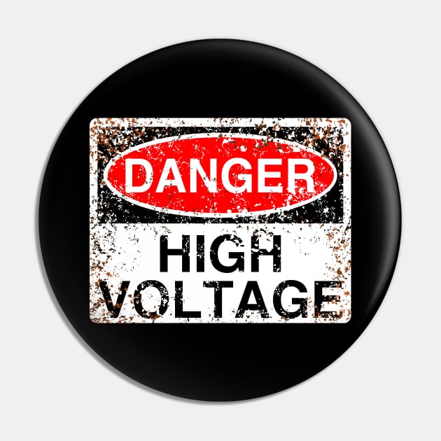 Danger: High Voltage (weathered) Pin by GloopTrekker