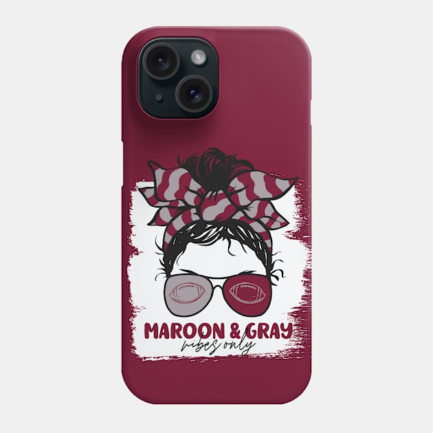 Maroon and Gray Vibes Only Football Mom Messy Hair Gameday Phone Case by SLAG_Creative