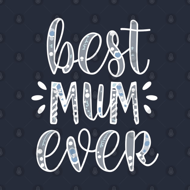 Best Mum Ever by Graceful Designs