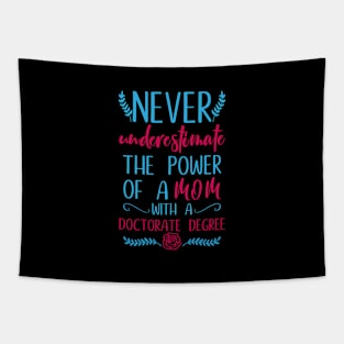 Phd mother saying graduation gift Tapestry
