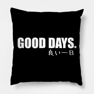 Good days Pillow