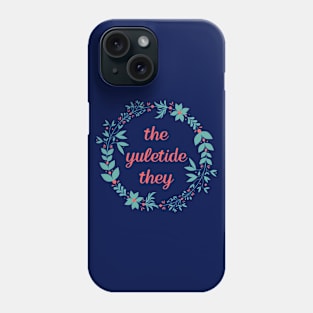 The Yuletide They Phone Case