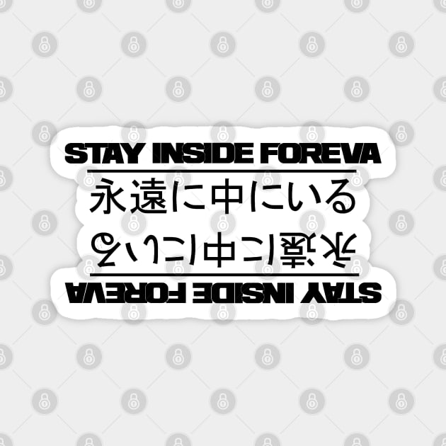 stay inside foreva - nippon - invert Magnet by denniswilliamgaylor