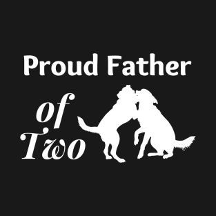 Proud Father of Two 02a T-Shirt