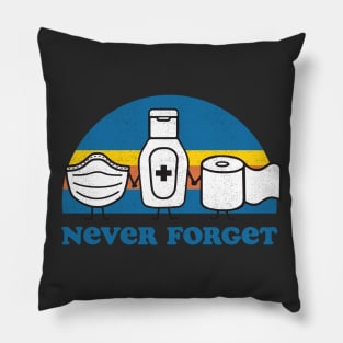 Quarantine 2020 Never Forget Pillow