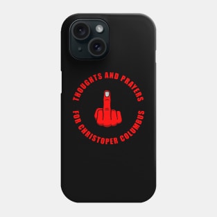 THOUGHTS AND PRAYERS Phone Case