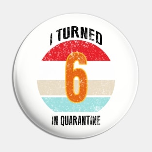 6th birthday in quarantine Pin