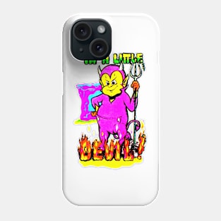 I'm a Little Devil! Phone Case