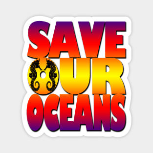 Save our oceans Magnet