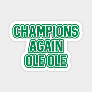 CHAMPIONS AGAIN OLE OLE, Glasgow Celtic Football Club Green and White Layered Text Magnet