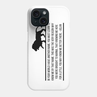 Aslan Quote // Narnia, CS Lewis Phone Case