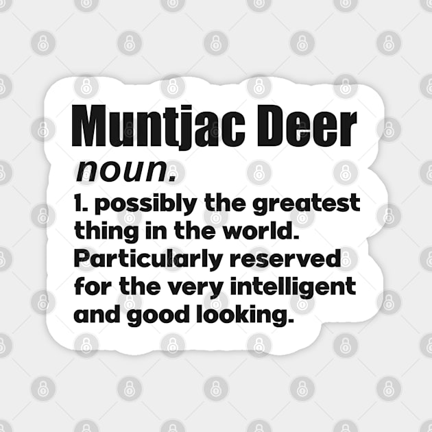 Muntjac Deer pet lover gifts definition. Perfect present for mom mother dad father friend him or her Magnet by SerenityByAlex