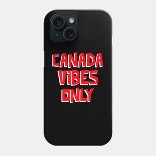 Funny Canada Quote, Proud Canadians Phone Case