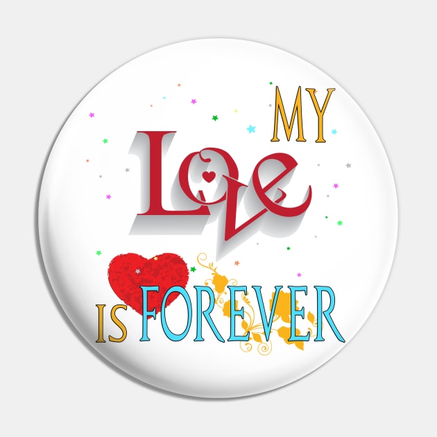 My Love Is Forever Pin by black8elise