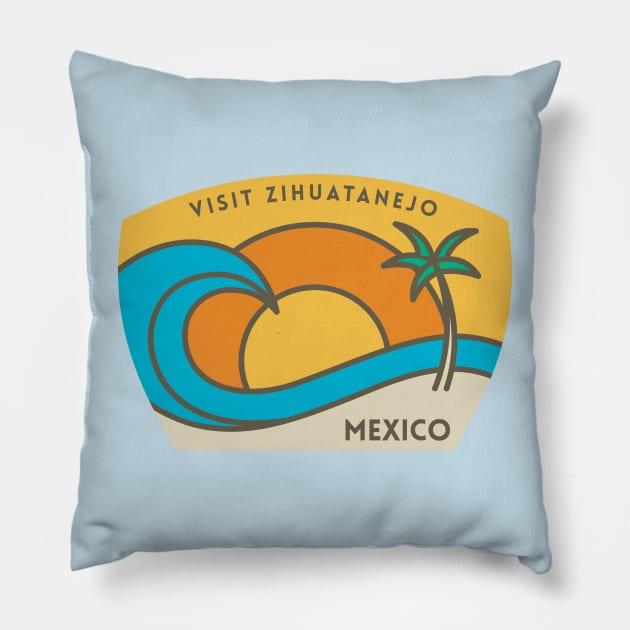 Visit Zihuatanejo Mexico Pillow by BodinStreet