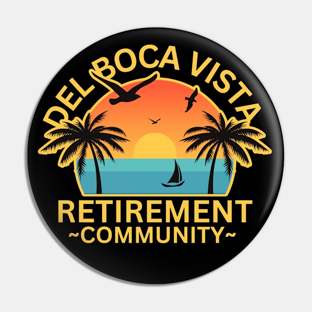 Del Boca Vista Retirement Community Pin by FullOnNostalgia