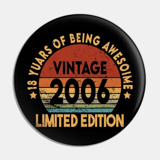 18 yuars of being awesoime Vintage 2006 for Boys, Girls. Pin