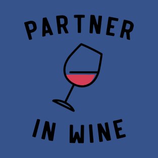 partner in wine 2 T-Shirt