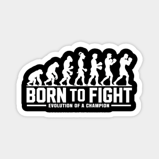 Born to Fight Evolution of a Champion Magnet