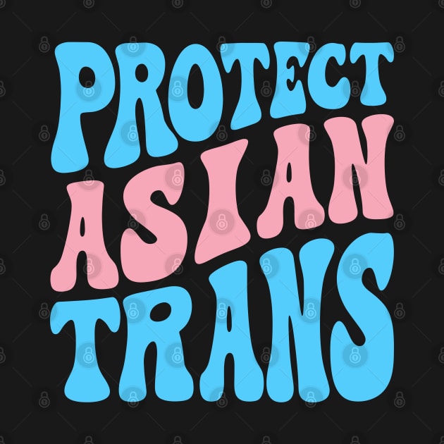 Protect Asian Trans by Pridish