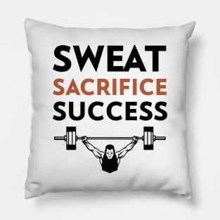 Sweat Sacrifice Success Pillow