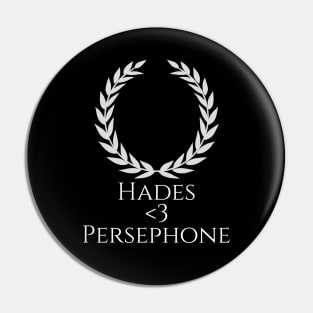 Hades Loves Persephone - Ancient Greek Mythology Pin