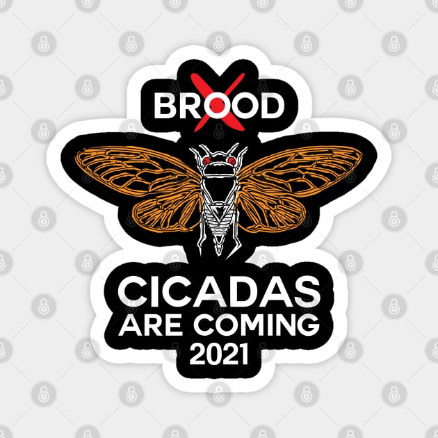 Brood X Cicadas are coming 2021 Magnet by stuffbyjlim