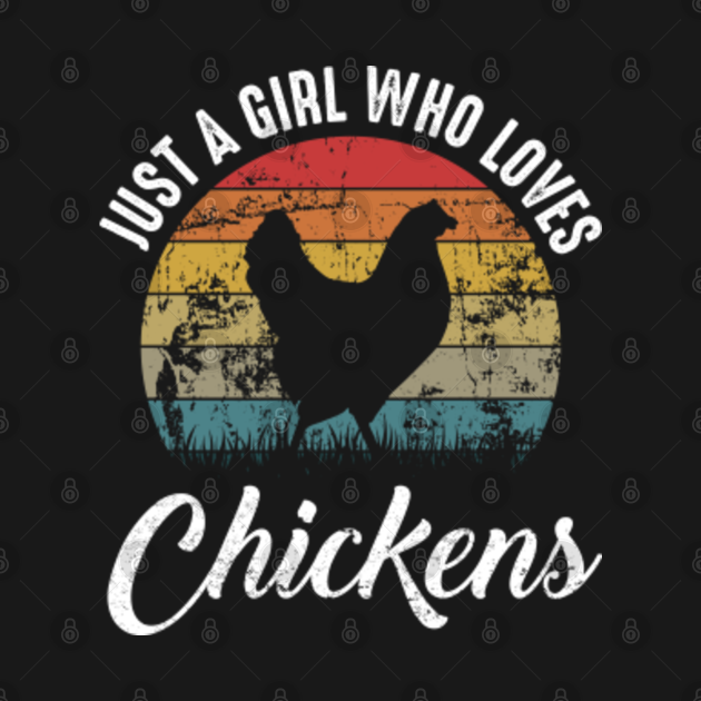 Discover Retro Just A Girl Who Loves Chickens Farmer Funny Farming - Chicken - T-Shirt