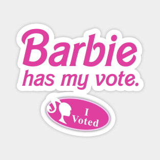 Barbie Has My Vote Magnet