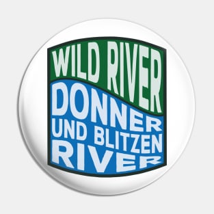 Donner und Blitzen River Wild River wave Pin