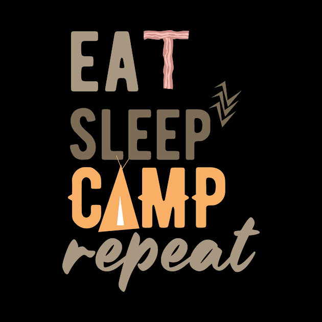 Eat, Sleep, Camp, Repeat camping design by AdventureLife