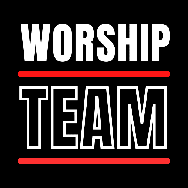 Worship Team | Christian Typography by All Things Gospel