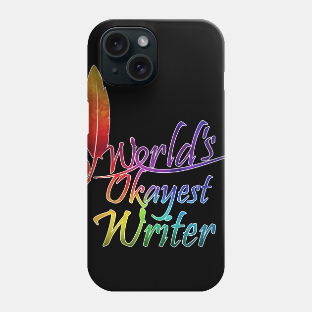 World's Okayest Writer Phone Case by Forsakendusk