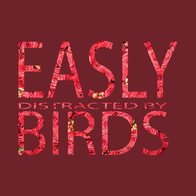 Easily Distracted By Birds Shirt.Bird Lover Gift.Bird Watcher. Birds Shirt. Bird Shirt. by fiesta