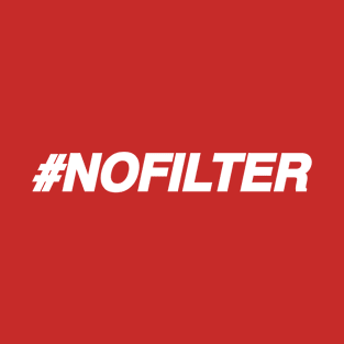 Warning #No Filter T-Shirt