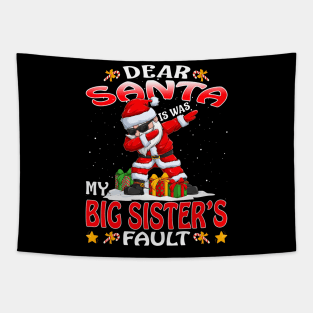 Dear Santa It Was My Big Sisters Fault Christmas Funny Chirtmas Gift Tapestry