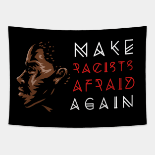 Make Racists Afraid Again Tapestry