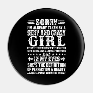 Sorry I'm Already Taken By A Sexy And Crazy GIRL Couples Pin