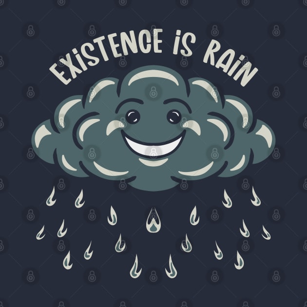 Existence is Rain by nickbeta